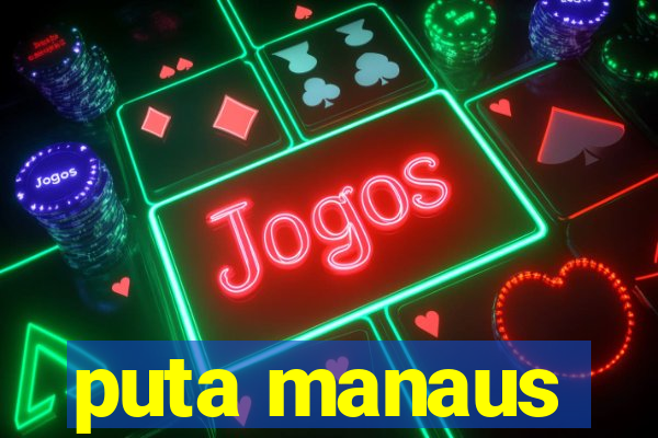 puta manaus