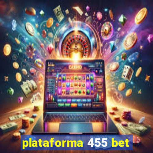 plataforma 455 bet