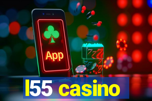 l55 casino