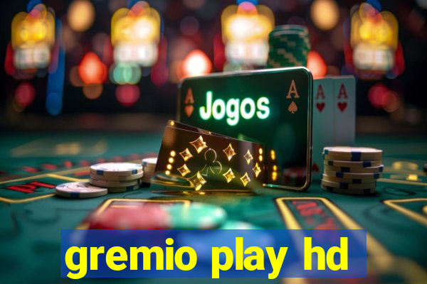 gremio play hd