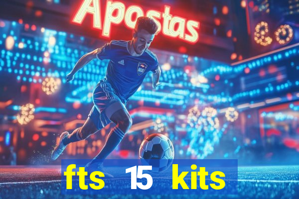 fts 15 kits manchester united