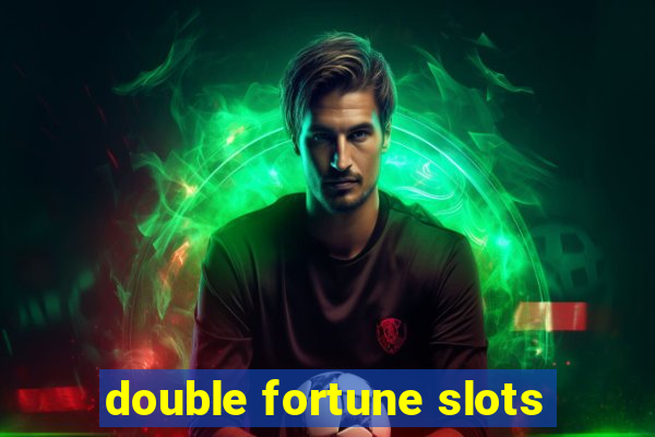 double fortune slots