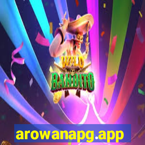 arowanapg.app