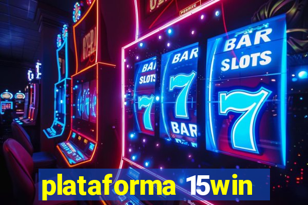 plataforma 15win