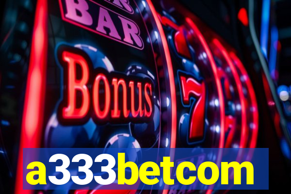 a333betcom