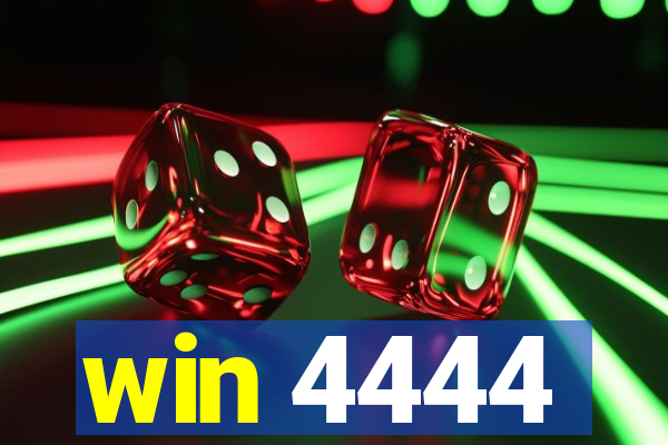 win 4444