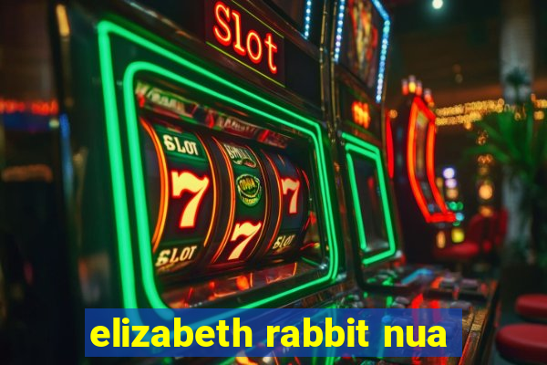 elizabeth rabbit nua