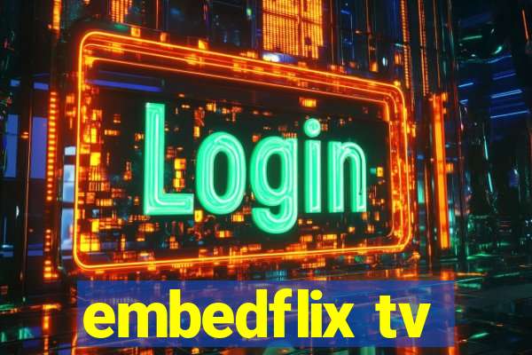 embedflix tv