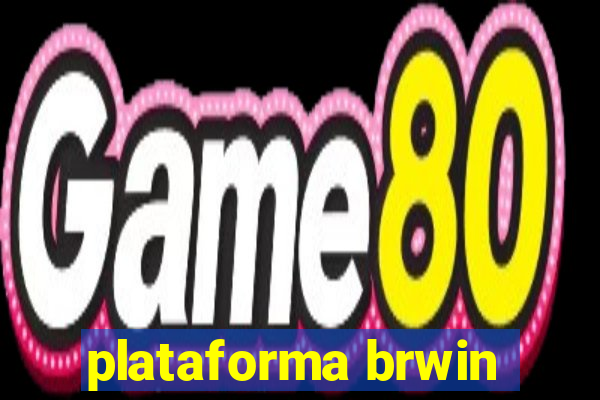 plataforma brwin
