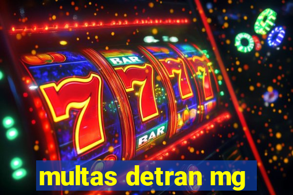 multas detran mg