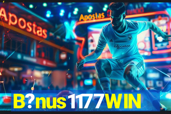 B?nus1177WIN