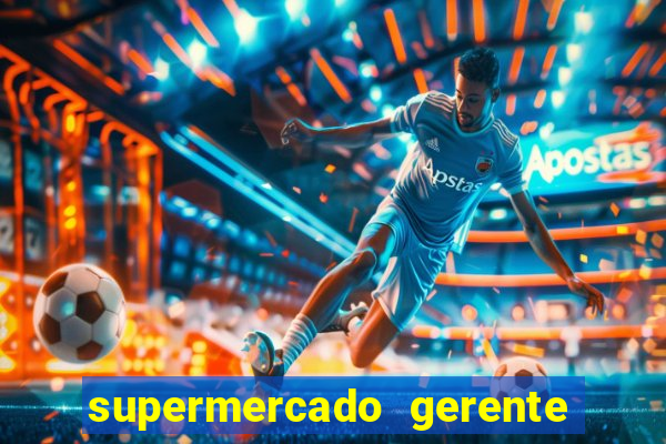 supermercado gerente simulator dinheiro infinito