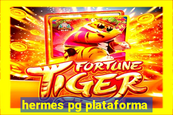 hermes pg plataforma
