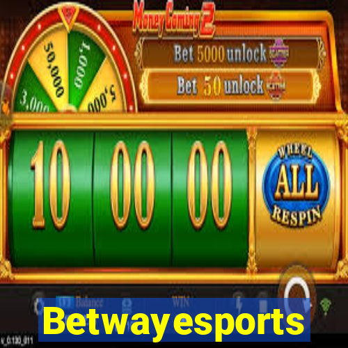 Betwayesports