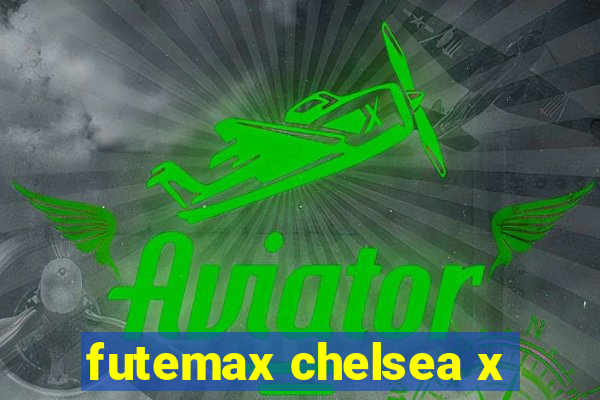 futemax chelsea x