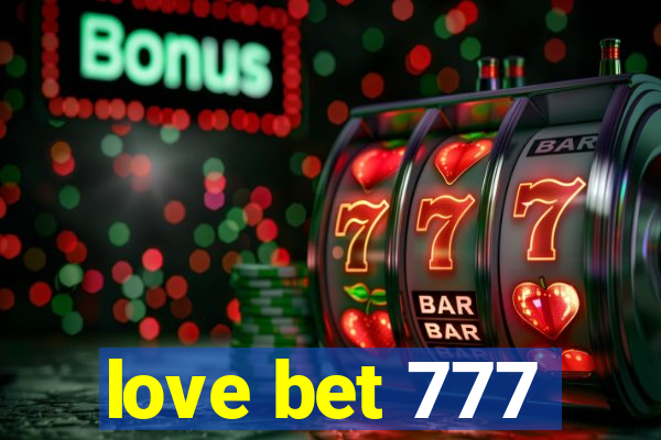 love bet 777