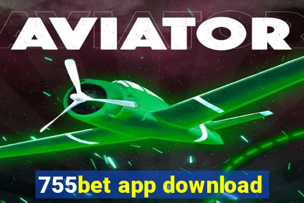 755bet app download
