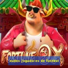 nudes jogadores de futebol