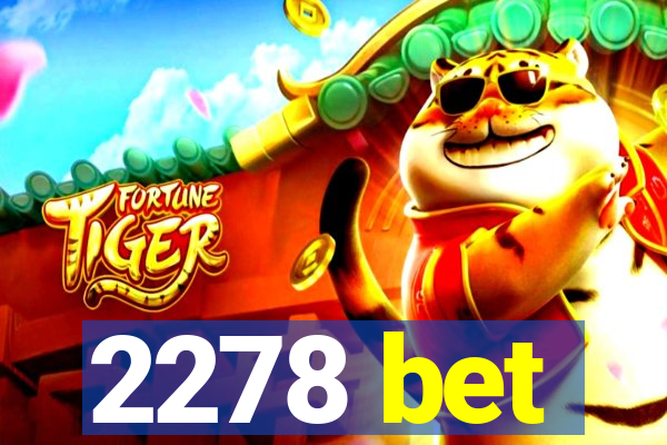 2278 bet