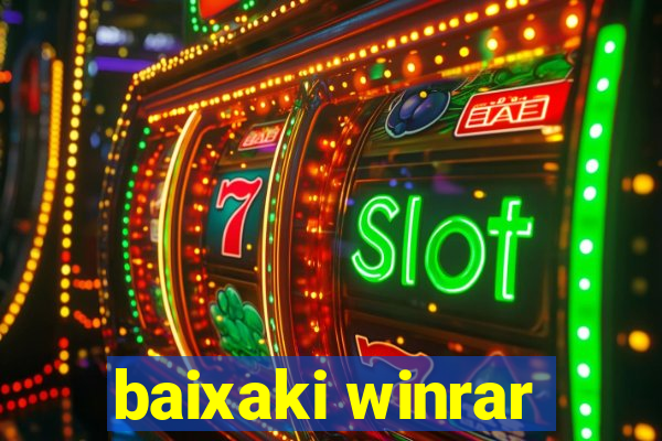 baixaki winrar