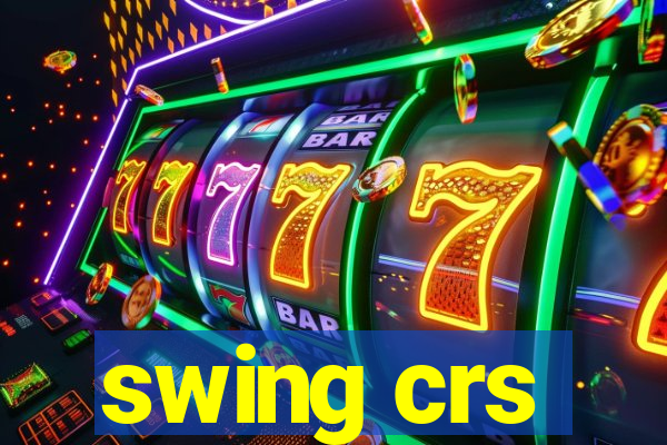 swing crs