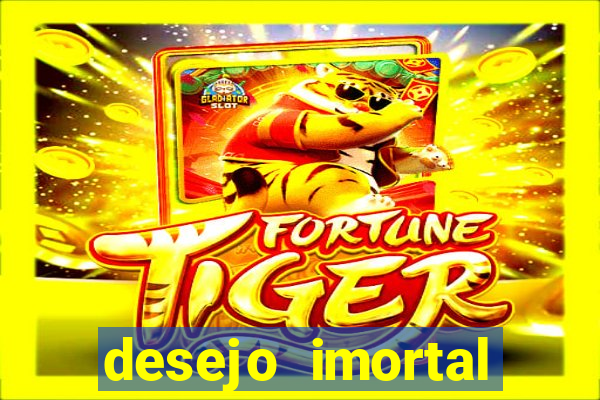 desejo imortal cifra simplificada gusttavo lima