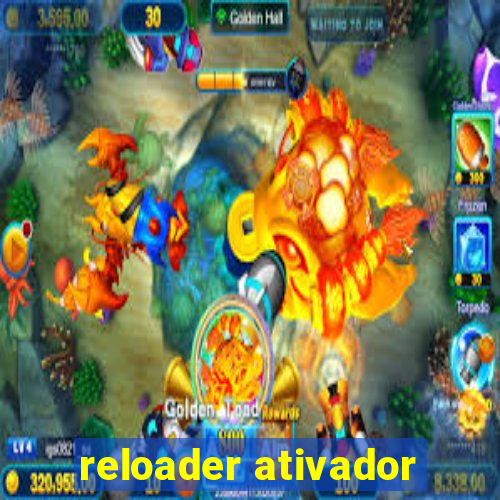 reloader ativador
