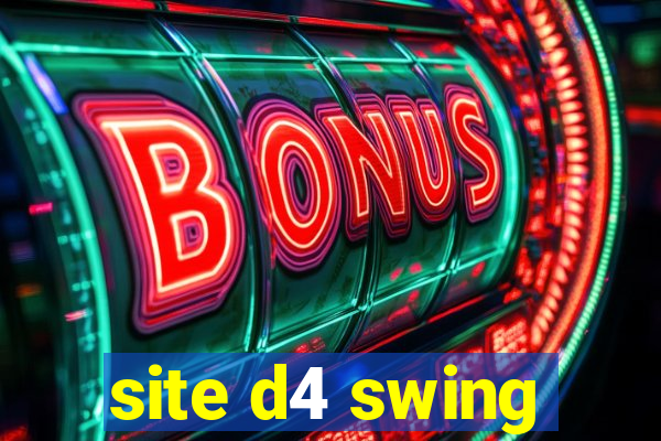 site d4 swing