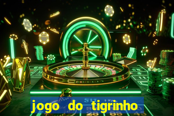jogo do tigrinho bet vip