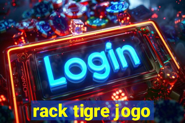 rack tigre jogo