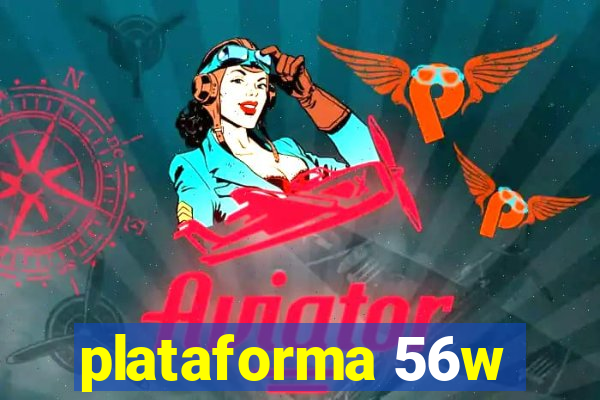 plataforma 56w