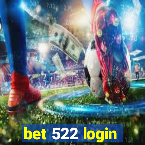 bet 522 login