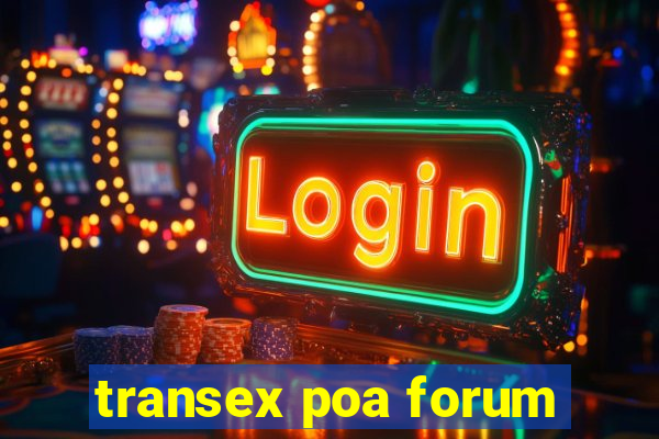 transex poa forum