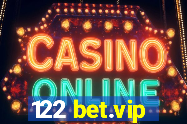 122 bet.vip
