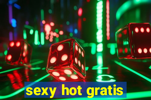 sexy hot gratis