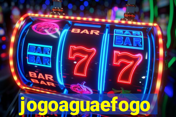 jogoaguaefogo