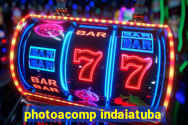 photoacomp indaiatuba