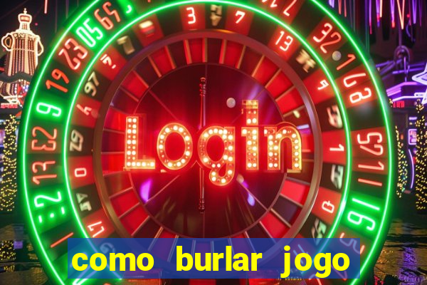 como burlar jogo do tigre
