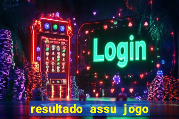 resultado assu jogo do bicho