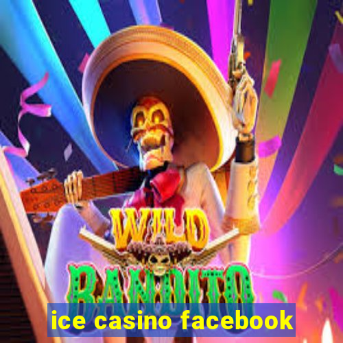 ice casino facebook