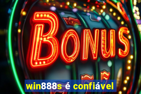 win888s é confiável