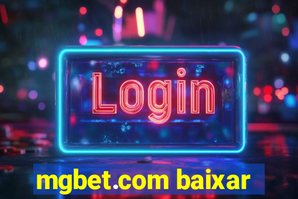 mgbet.com baixar