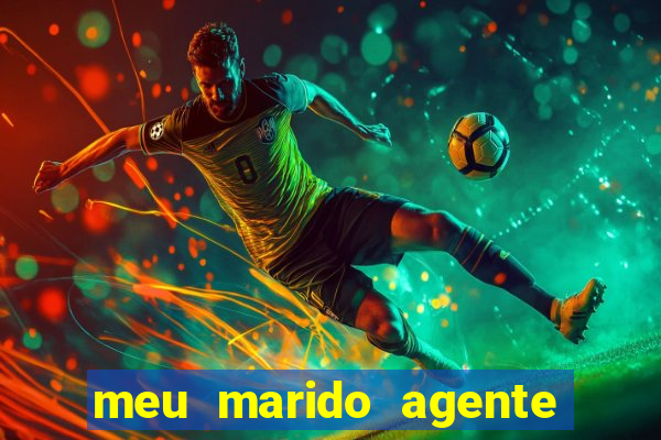 meu marido agente secreto legendado