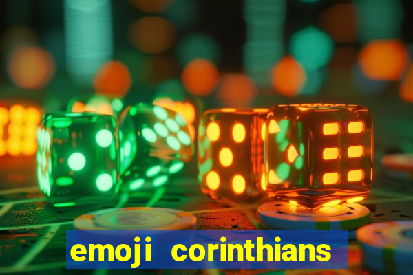 emoji corinthians copiar e colar