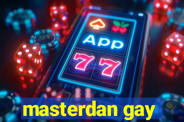 masterdan gay