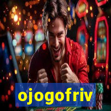 ojogofriv
