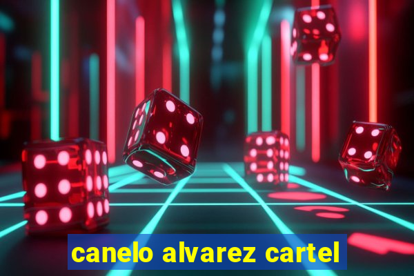 canelo alvarez cartel