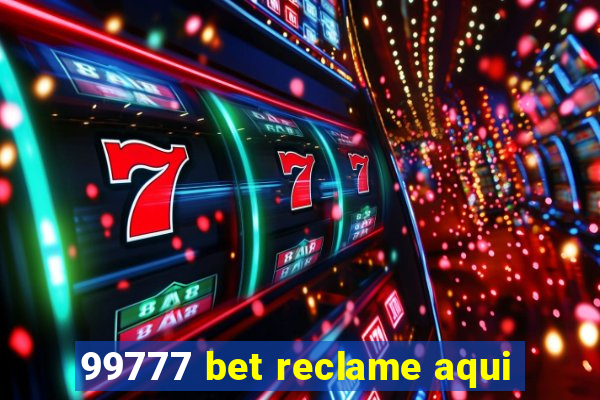 99777 bet reclame aqui