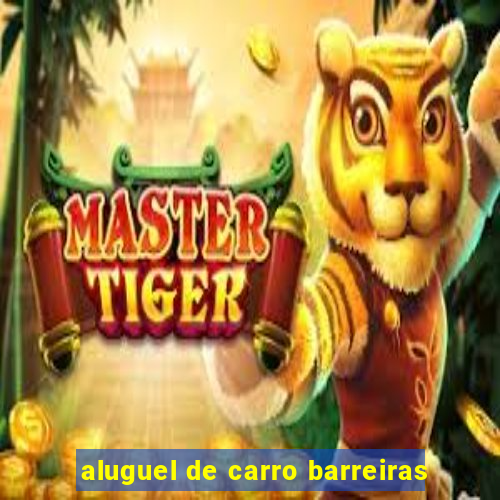 aluguel de carro barreiras