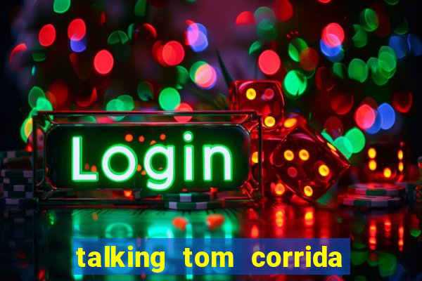talking tom corrida do ouro